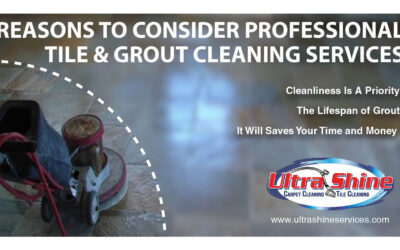 Reasons To Consider Professional Tile & Grout Cleaning Services