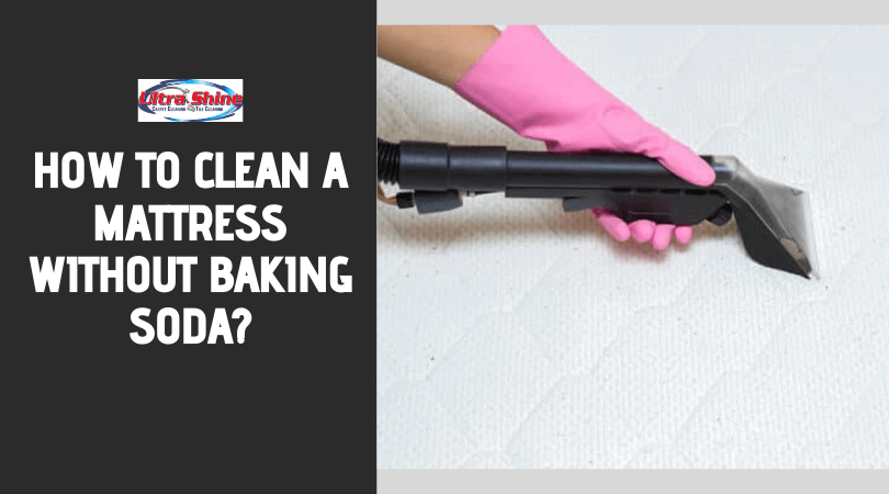 How to Clean a Mattress Without Baking Soda?