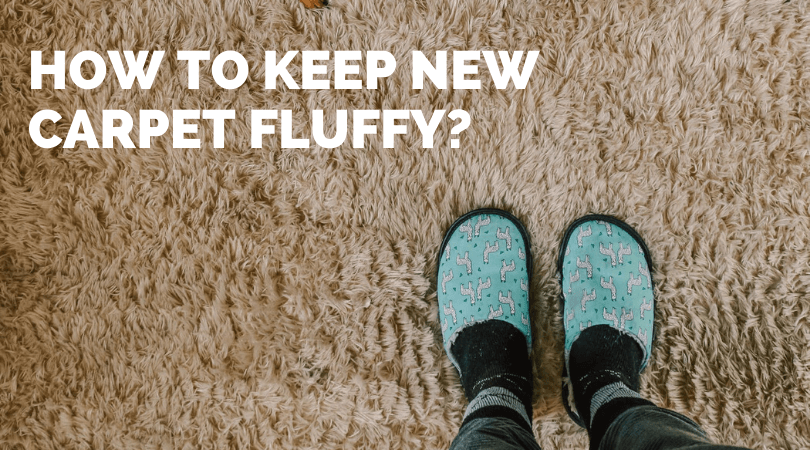 How to Keep New Carpet Fluffy