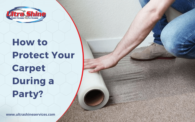 How to Protect Your Carpet During a Party