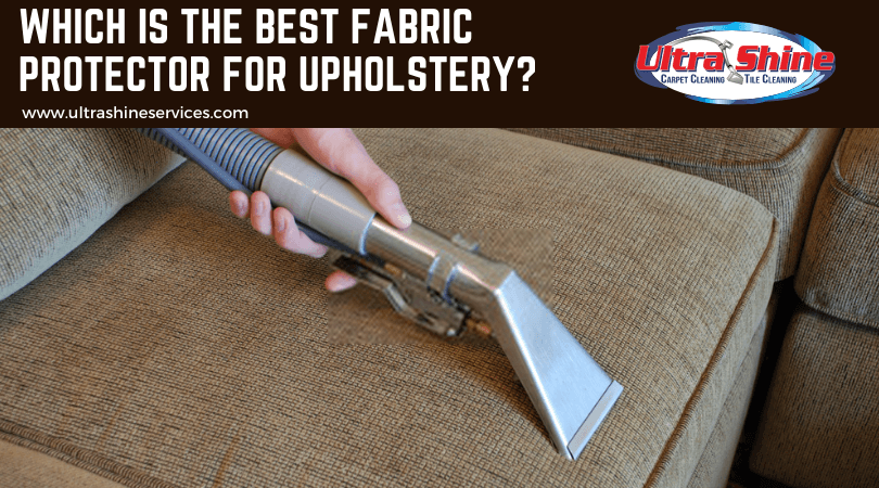 Which Is The Best Fabric Protector For Upholstery?