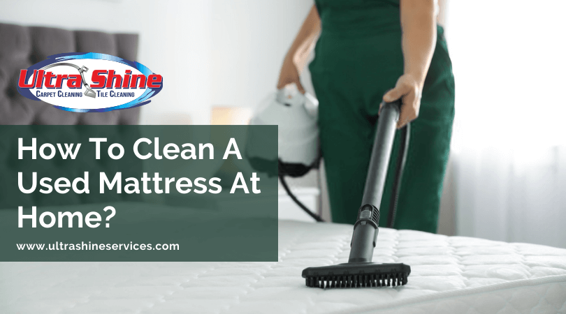 How To Clean A Used Mattress At Home