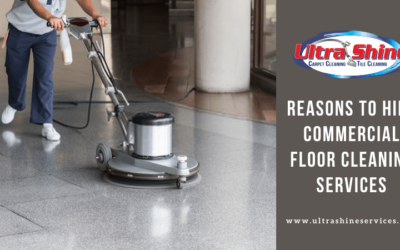 Reasons To Hire Commercial Floor Cleaning Services