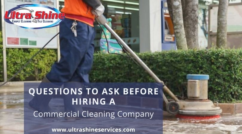 Questions to Ask Before Hiring a Commercial Cleaning Company