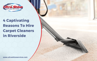 4 Captivating Reasons To Hire Carpet Cleaners in Riverside