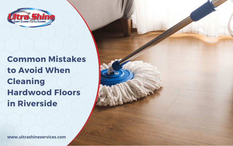 Mistakes To Avoid When You Clean The Hardwood Floors